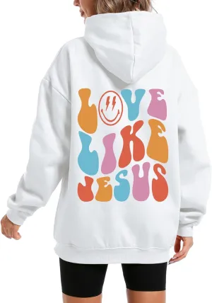 Christian Love Like Jesus Aesthetic Hoodies Oversized Graphic Preppy Sweatshirts for Women Faith Pullover Shirts Top